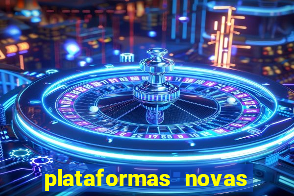 plataformas novas que est o pagando